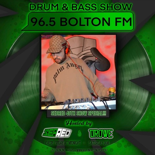SEBRED DNB MIX BOLTONFM 40TH SHOW SPECIAL