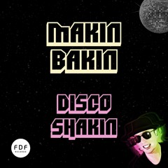 Makin Bakin - Disco Shakin' (Club Mix)