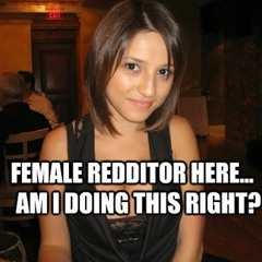 your girl look like a redditor