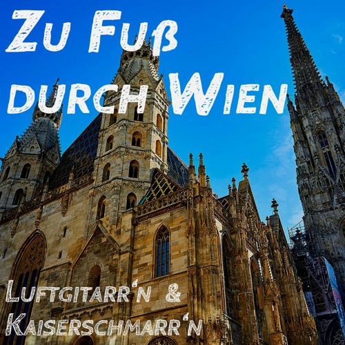 #4 - Zu Fuß durch Wien