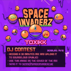 SPACE INVADERZ 8 YEAR ANNIVERSARY DJ CONTEST: TOXIKK