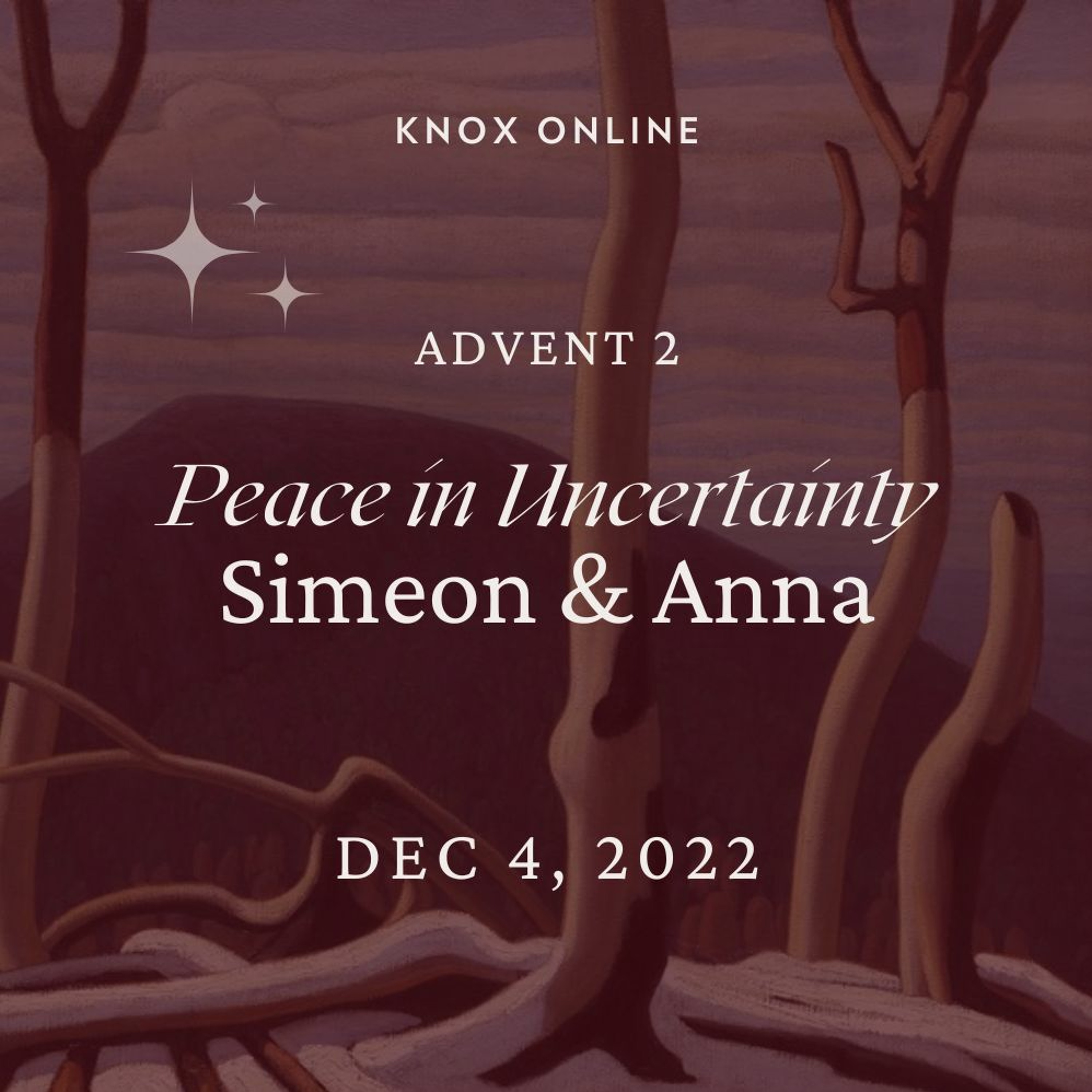 December 4, 2022 | Luke 2:28-38 | Peace In Uncertainty: Simeon & Anna episode artwork