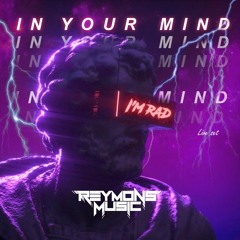 IN YOUR MIND - LIVE SET REYMONS 2022