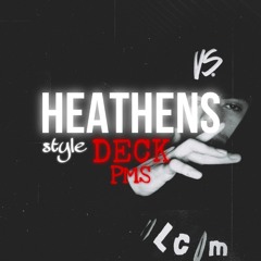 HEATHENS DECK - Topher RMX [Style PMS] 2k24