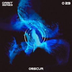 ORBIT Series #29 - Obscur