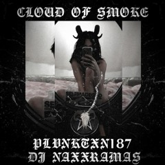 CLOUD OF SMOKE FEAT. DJ NAXXRAMAS