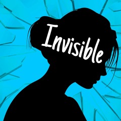 Invisible (Breaking Point A NEW Musical)