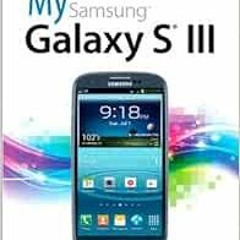 [Read] PDF EBOOK EPUB KINDLE My Samsung Galaxy S III (My...series) by Steve Schwartz 📋