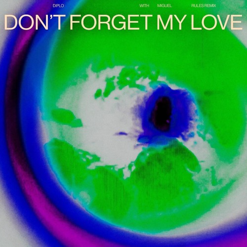 Diplo  Miguel - Don't Forget My Love (Rules Extended Remix)