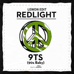 Redlight - 9TS (Lewon Edit)