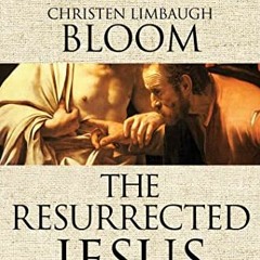 GET KINDLE PDF EBOOK EPUB The Resurrected Jesus: The Church in the New Testament by  David Limbaugh