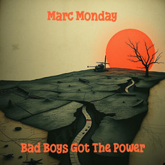 Bad Boys Got The Power