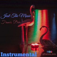 Just The Music [Instrumental] - Afrobeat - Davido - Wizkid -  Burna Boy - Type Beat by @francis_brio