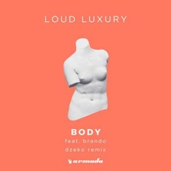 Ummet Ozcan X Loud Luxury  - Body  (MarvRed Mashup) [Dzeko Remix]