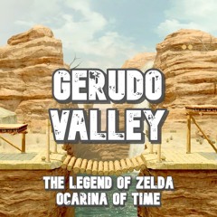 GERUDO VALLEY [EDM Remix] - The Legend of Zelda Ocarina of Time