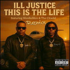 This is The Life (Remix) [feat. SlimBoSlice & The Citadel]
