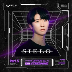 'Sielo' WDJF OFFICE DJ Mix Set