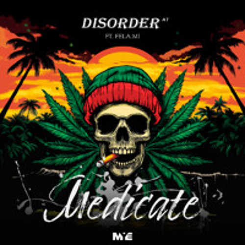 Disorder & Fela.Mi - Medicate