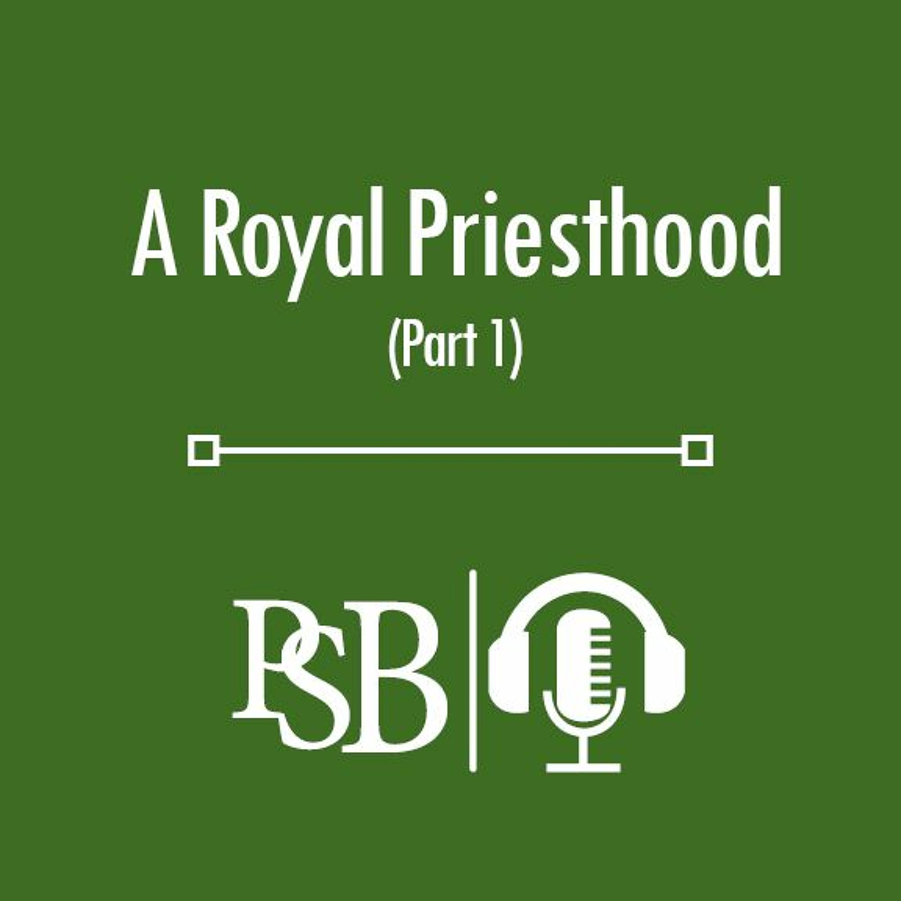 170 | A Royal Priesthood: part 1 of 2 (with Bryce Whittaker) episode artwork