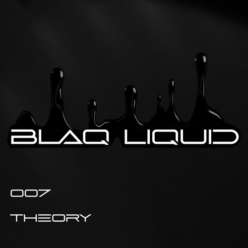 Theory (Original Mix) - Blaq Liquid