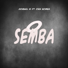 Doquel Vi & Jira Bomba - O Semba