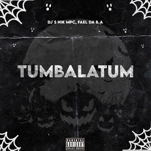 MTG - TUMBALATUM - DJs NIK MPC & FAEL DA B.a