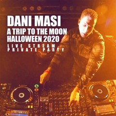 Dani Masi - A Trip to the Moon (HALLOWEEN 2020, Private Party)