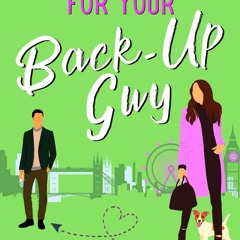PdF book Never Fall for Your Back-Up Guy: A laugh-out-loud sweet romantic comedy