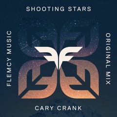 PREMIERE: Cary Crank - Shooting Stars (Original Mix) [Flemcy Music]
