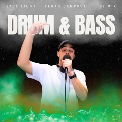 Drum & Bass Mix | Vegan Campout Warmup Set – Liquid, Rollers & Rave Anthems | Jack Light