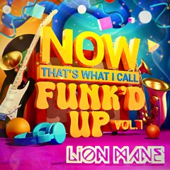 NOW THAT'S WHAT I CALL FUNK'D UP, VOL. 1