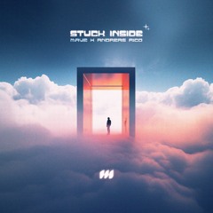 Mave & Andreas Rico - Stuck Inside