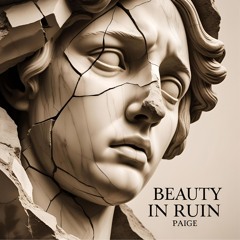 Beauty In Ruin