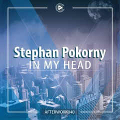 OUT NOW: Stephan Pokorny - In My Head (Original Mix) [AFTERWORK040]