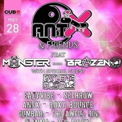 Ant X & Friends - Cube Leicester 28/05/22