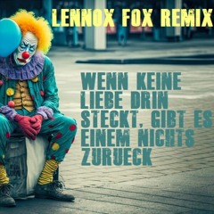 LENNOX FOX - WENN KEINE LIEBE DRIN STECKT, GIBT'S EINEM NICHTS ZURÜCK