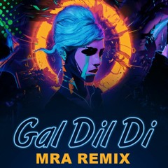 Soni Pabla - Gal Dil Di(MRA Remix)