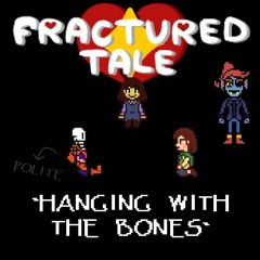 [Fractured Tale] Hanging With The Bones