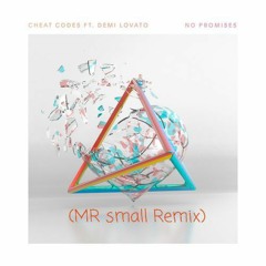 Cheat Codes feat. Demi Lovato - No Promises (MRsmall Remix) (Slowed down)