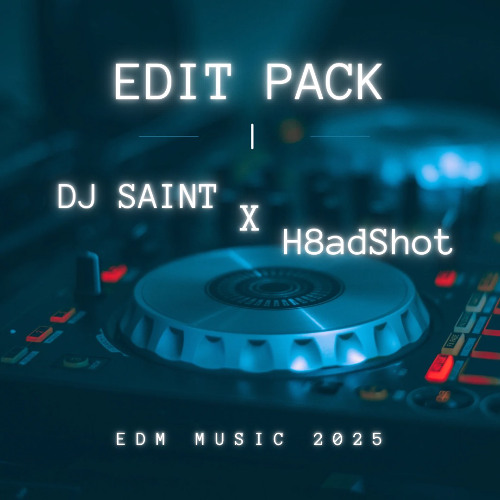 "SAINT x H8adShot" Edit Pack 2025