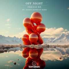 Off Night - Pressure (Patrick Ruprecht Remix) (Terranova Records)