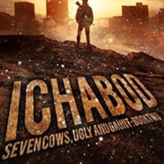 ACCESS EPUB 💌 Ichabod: A Post-Apocalyptic EMP-Survival Thriller (Seven Cows, Ugly an