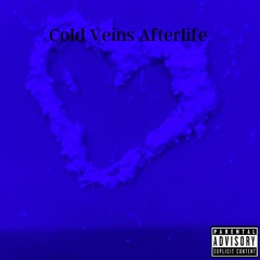 Cold Veins Afterlife