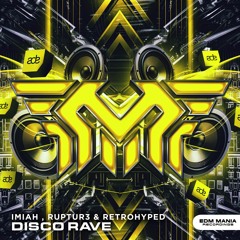Imiah, Ruptur3 & Retrohyped - Disco Rave (Extended Mix) (Ade Sampler 2024 3/6)
