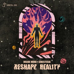 Inside Mind &  Sinestesia - Reshape  Reality | OUT NOW on Digital Om!🕉️