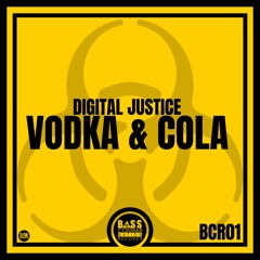 Vodka & Cola By Digital Justice