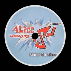 Better off Alone - (Seif Edit) FREE DOWNLOAD