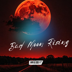 Bad Moon Rising