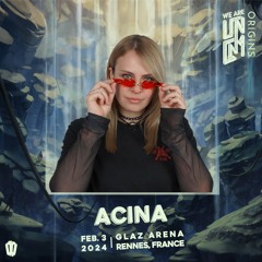 ACINA - WE ARE UNCOMMON @ GLAZ ARENA, RENNES (LIVE SET)