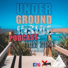 Underground Inside Podcast (Juillet 2021)